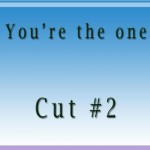 Youre the Cut2