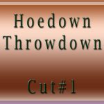 Hoedown-Throwdown-Cut#1