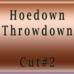 Hoedown-Throwdown-Cut#2