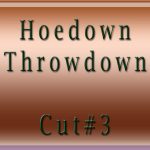 Hoedown-Throwdown-Cut#3