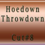 Hoedown-Throwdown-Cut#8